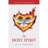 The Holy Spirit: Call to Repentance - Paperback