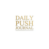 Daily Push Journal - Paperback