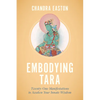 Embodying Tara: Twenty-One Manifestations to Awaken Your Innate Wisdom - Paperback