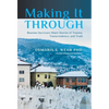 Making It Through: Bosnian Survivors Sharing Stories of Trauma, Transcendence, and Truth - Hardcover