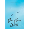 You Have Worth - Paperback
