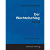 Ludwig Van Beethoven - Der Wachtelschlag - Woo129 - A Score for Voice and Piano - Paperback