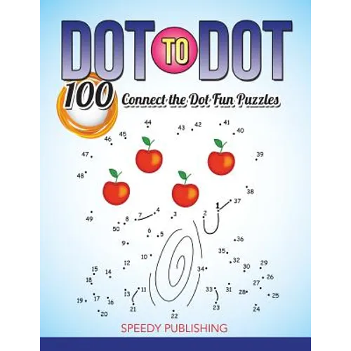Dot To Dot 100 Connect the Dot Fun Puzzles - Paperback