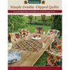 Simple Double-Dipped Quilts: Scrappy Quilts Built from Blocks with a Unique Twist - Paperback