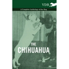 The Chihuahua - A Complete Anthology of the Dog - - Paperback