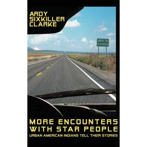 More Encounters with Star People: Urban American Indians Tell Their Stories - Hardcover