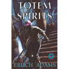 Totem Spirits - Paperback