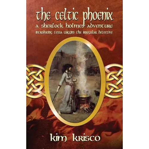 The Celtic Phoenix: A Sherlock Holmes Adventure: Introducing Tessa Wiggins - The Irregular Detective - Paperback