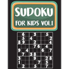 Sudoku For Kids: Sudoku Book For Kids Age 6-12 (Puzzles and Activity Book For Kids) - Volume.1: Sudoku Puzzles Book For Kids - Paperback