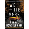 We Lie Here: A Thriller - Paperback