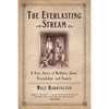 The Everlasting Stream: A True Story of Rabbits, Guns, Friendship, and Family - Paperback