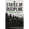 States of Discipline: Authoritarian Neoliberalism and the Contested Reproduction of Capitalist Order - Paperback