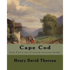 Cape Cod . By: Henry David Thoreau: Cape Cod is one of several excursion books by Henry David Thoreau. - Paperback