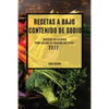 Recetas Con Bajo Contenido de Sodio 2022: Recetas Deliciosas Para Bajar La Presión Arterial - Paperback
