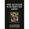 Sport and Religion in the Twenty-First Century - Paperback