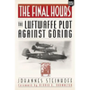 The Final Hours: The Luftwaffe Plot Against Goring - Paperback