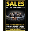 Sales: Sales Strategies: The Top 100 Best Ways To Increase Sales - Paperback