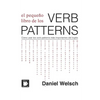 El Pequeño Libro de los Verb Patterns: Cómo usar los verb patterns más importantes del inglés - Paperback