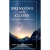 Bringing Us To Glory: Daily Readings for the Christian Journey - Hardcover