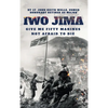 IWO JIMA "Give Me Fifty Marines Not Afraid To Die" - Hardcover
