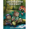 Can Little John Find a Way? - Hardcover