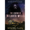 The Legend of Mildred Wells - Paperback