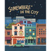 Somewhere in the City - Hardcover