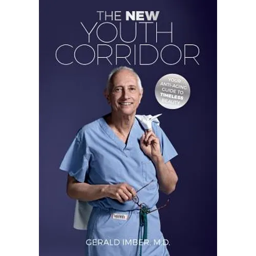 The New Youth Corridor: Your Anti-Aging Guide to Timeless Beauty - Paperback