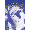 A Gift for My Son: Understanding, Loving and Guiding the Difficult Child - Paperback