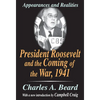President Roosevelt and the Coming of the War, 1941: Appearances and Realities - Paperback