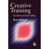 Creative Training: Sociodrama and Team-Building - Paperback