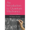 An Introduction to Quantum Mechanics: Second Edition - Paperback