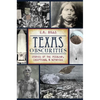Texas Obscurities: Stories of the Peculiar, Exceptional & Nefarious - Paperback