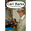 Carl Barks: Conversations - Paperback