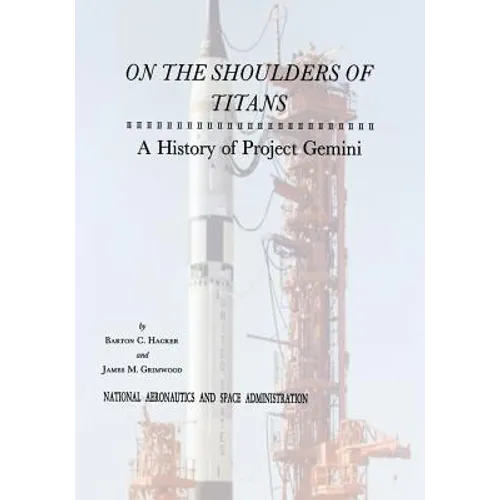 On The Shoulders of Titans: A History of Project Gemini - Paperback