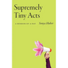 Supremely Tiny Acts: A Memoir of a Day - Paperback