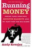 Running Money: Hedge Fund Honchos, Monster Markets and My Hunt for the Big Score - Paperback