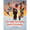 The Night the Saints Saved Christmas - Hardcover
