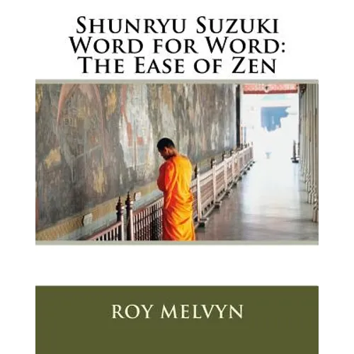 Shunryu Suzuki Word for Word: The Ease of Zen - Paperback
