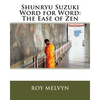 Shunryu Suzuki Word for Word: The Ease of Zen - Paperback
