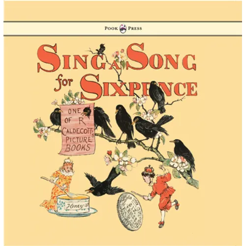 Sing a Song for Sixpence - Illustrated by Randolph Caldecott - Hardcover