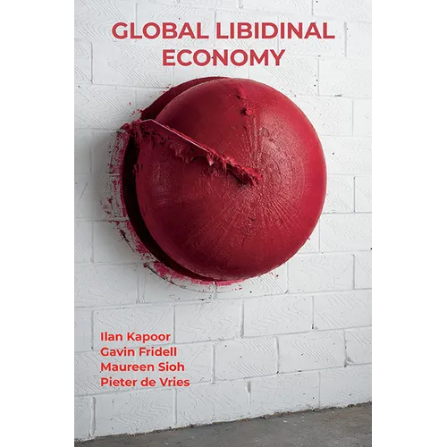 Global Libidinal Economy - Hardcover