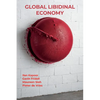 Global Libidinal Economy - Hardcover