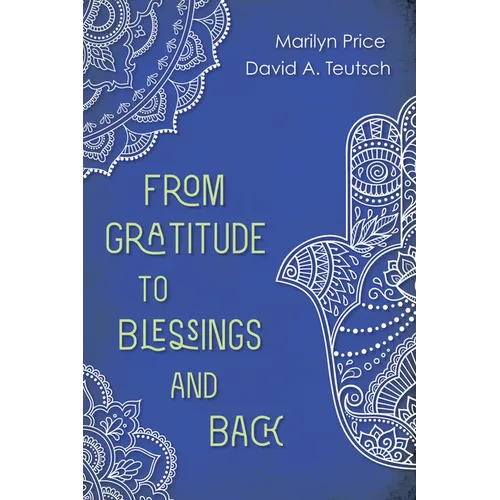 From Gratitude to Blessings and Back - Paperback