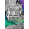 Rebuild: the Economy, Leadership, and You - Paperback
