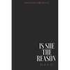 Is She The Reason - Paperback
