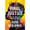 Viral Justice: How We Grow the World We Want - Hardcover