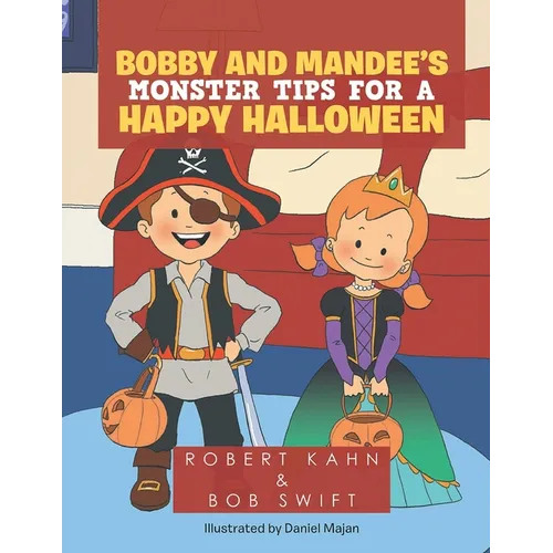Bobby and Mandee's Monster Tips for a Happy Halloween - Paperback