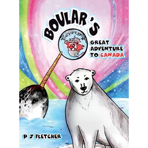 Boular's Great Adventure to Canada - Hardcover