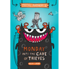 Monday - Into the Cave of Thieves (Total Mayhem #1) - Library Binding
